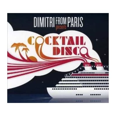 Dimitri from Paris Presents Cocktail Disco CD – Hledejceny.cz