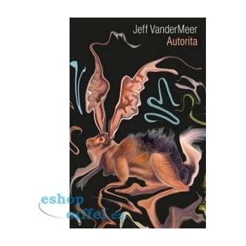 Autorita - Jeff VanderMeer