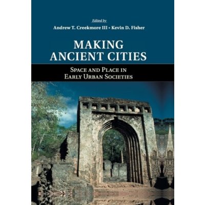 Making Ancient Cities