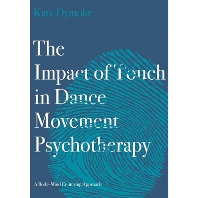 Impact of Touch in Dance Movement Psychotherapy – Zboží Mobilmania