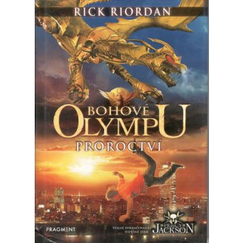 Bohové Olympu: Proroctví - Rick Riordan