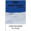 Audiokniha Yoga for Snow Sports - Yoga 2 Hear Fuller Sue, Finch Greg