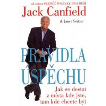Pravidla úspěchu - Jack Canfield