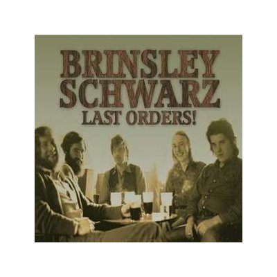 Brinsley Schwarz - Last Orders! CD – Zbozi.Blesk.cz