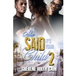 She Said It's Your Child 2 Cain Sherene HollyPaperback – Hledejceny.cz