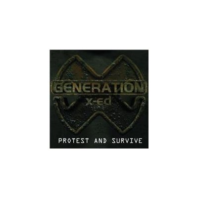 Generation X-Ed - Protest And Survive - Enhanced CD – Zbozi.Blesk.cz