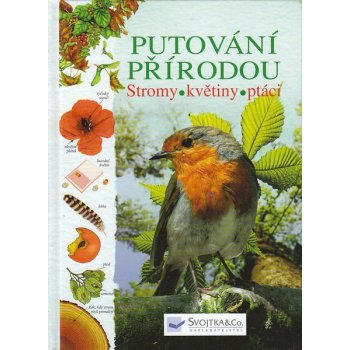 Putov ání přírodou Stromy, květiny, ptáci - Laura Howell