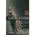 Grounded - R.K. Lilley – Hledejceny.cz