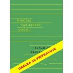 Bláznovy zápisky - Gogol Nikolaj Vasiljevič – Hledejceny.cz