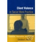 Client Violence in Social Work Practice – Hledejceny.cz