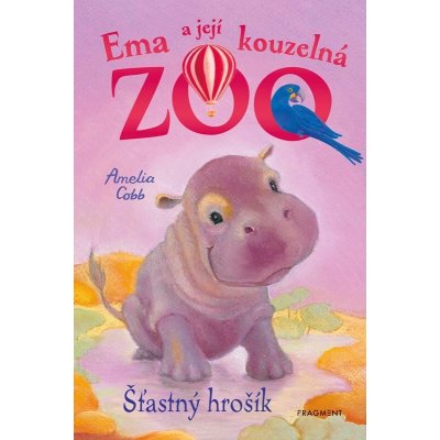 Ema a její kouzelná ZOO 12 - Šťastný hrošík - Amelia Cobb