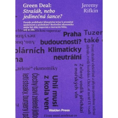 Green deal:Strašák, nebo jedinečná šance? - Jeremy Rifkin – Zbozi.Blesk.cz