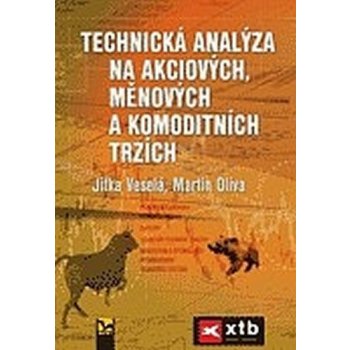 Technická analýza na akciových, měnových a komoditních ... - Jitka Veselá