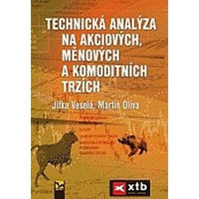 Technická analýza na akciových, měnových a komoditních ... - Jitka Veselá – Hledejceny.cz