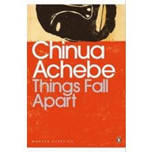 Things Fall Apart - Chinua Achebe