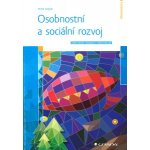 Osobnostní a sociální rozvoj aneb Strom, mozaika a vzducholoď - Soják Petr – Hledejceny.cz