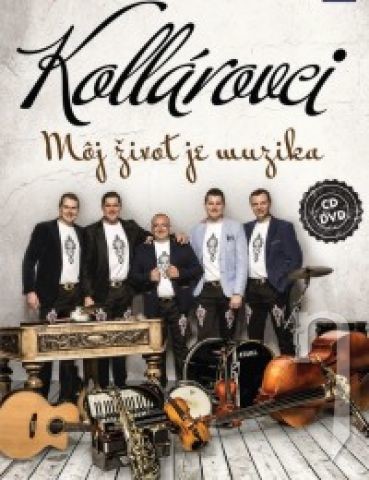 Kollarovci - Môj život je muzika CD+DVD