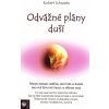 Odvážné plány duší - Schwartz Robert