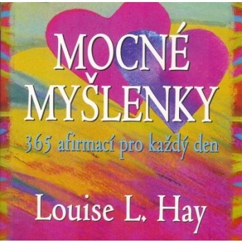 Mocné myšlenky - Louise L. Hay