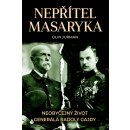 Nepřítel Masaryka - Neobyčejný život generála Radoly Gajdy