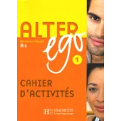 Alter Ego 1 cahier d'activités / pracovní sešit/ - Berthet A. a kolektiv