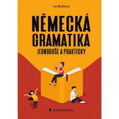 Německá gramatika: jednoduše a prakticky - Iva Michňová – Zboží Mobilmania