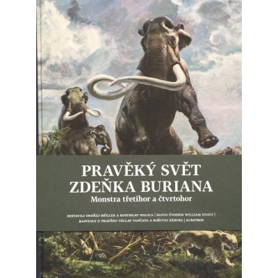 Pravěký svět Zdeňka Buriana - Kniha 2 - Ondřej Müller – Zbozi.Blesk.cz