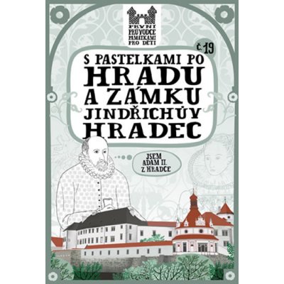 S pastelkami po hradu a zámku Jindřichův Hradec. První průvodce pro děti Eva Chupíková Hranostaj – Hledejceny.cz