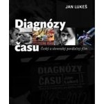 Diagnózy času - Český a slovenský poválečný film - neuveden – Hledejceny.cz