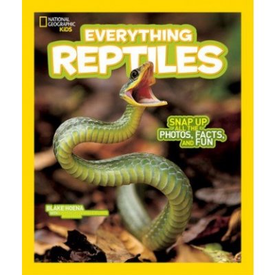 National Geographic Kids Everything Reptiles Hoena Blake – Hledejceny.cz