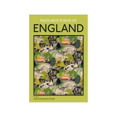 Favourtie Poems of England: A Collection to Celebrate this Green and Pleasant Land