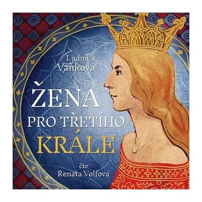 Renata Volfová – Žena pro třetího krále - MP3-CD MP3 – Hledejceny.cz