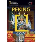 Peking Velký průvodce National Geographic – Hledejceny.cz