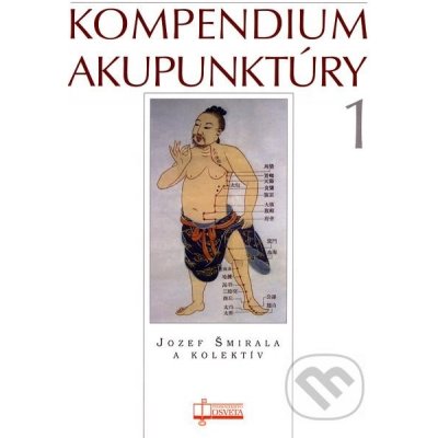 Kompendium akupunktúry 1 - Jozef Šmirala – Zboží Mobilmania