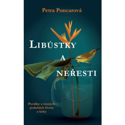 Libůstky a neřesti - Petra Poncarová – Hledejceny.cz