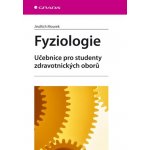 Fyziologie - Učebnice pro studenty zdravotnických oborů - Jindřich Mourek – Hledejceny.cz