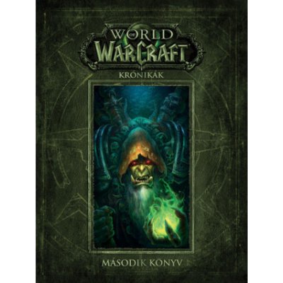 World of Warcraft: Krónikák - Második könyv – Zbozi.Blesk.cz