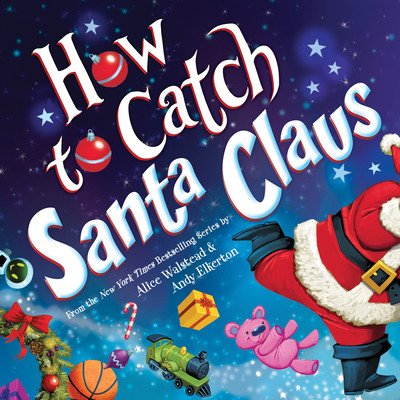 How to Catch Santa Claus Walstead AlicePevná vazba – Sleviste.cz