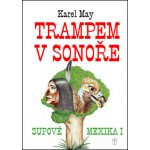 Trampem v Sonoře – Hledejceny.cz