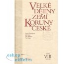 Velké dějiny zemí Koruny české VIII.