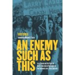 An Enemy Such as This: Larry Casuse and the Fight for Native Liberation in One Family on Two Continents Over Three Centuries Correia DavidPevná vazba – Hledejceny.cz