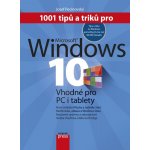 1001 tipů a triků pro Microsoft Windows 10 - Josef Pecinovsk... – Hledejceny.cz