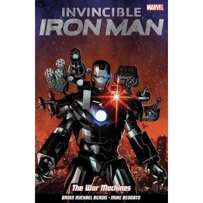Invincible Iron Man Volume 2: The War Machine... - Brian Michael Bendis, Mike Deo – Zboží Mobilmania
