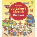 Môj veľký obrázkový slovník Môj svet – Hledejceny.cz
