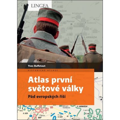 Atlas první světové války - Pád evropských říší - Yves Buffetaut