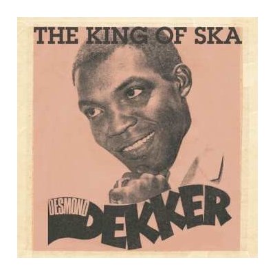 Desmond Dekker - The King Of Ska LP