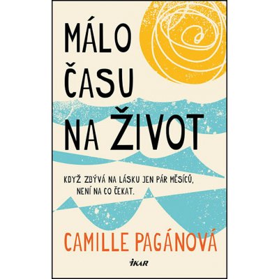 Málo času na život - Camille Pagánová – Zbozi.Blesk.cz