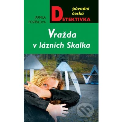 Vražda v lázních Skalka - Jarmila Pospíšilová – Zboží Mobilmania