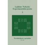 Experimentální poezie 2 - Ladislav Nebeský – Hledejceny.cz