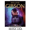 Kniha Hardcore Mona Lisa - William Gibson